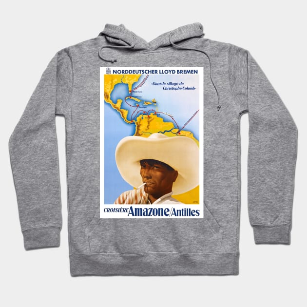 Vintage Travel Poster Germany Amazon Antilles Cruise Hoodie by vintagetreasure